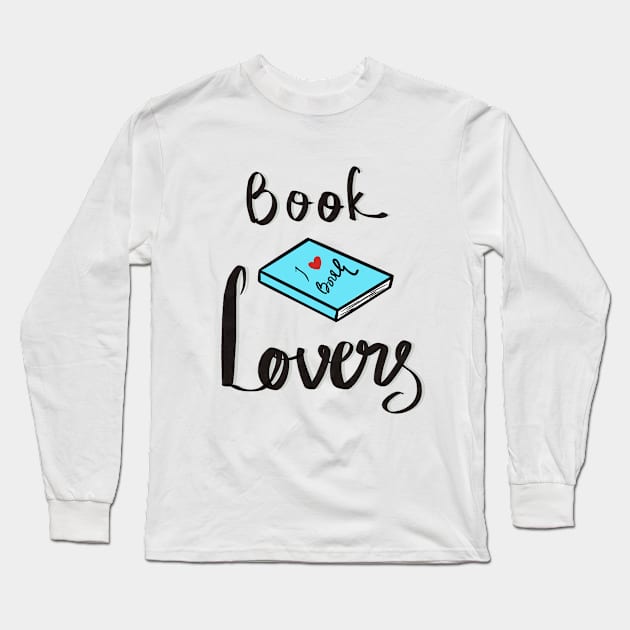 Book Lover! Long Sleeve T-Shirt by Marvelous Store